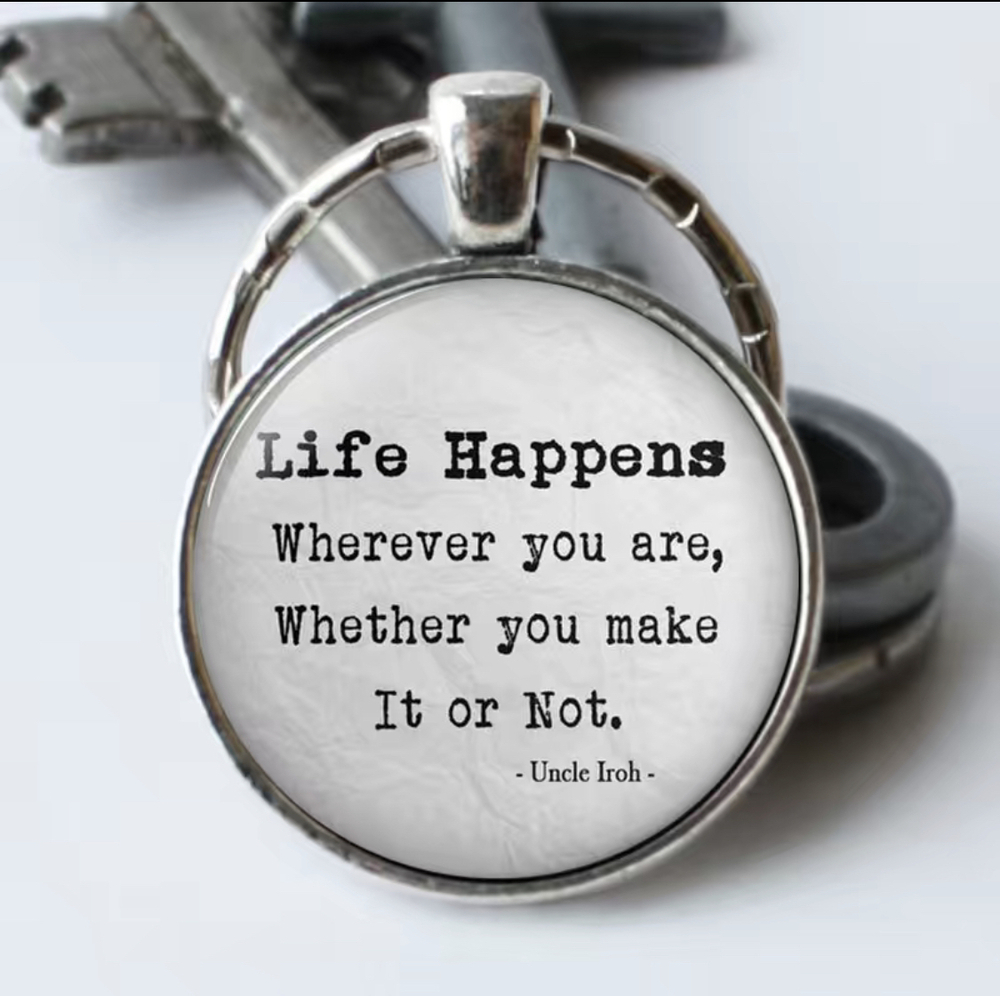 3/$25 Life Happens Wherever You Are Whether You Make It Or Not Keychain NEW